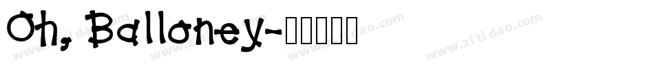 Oh, Balloney字体转换